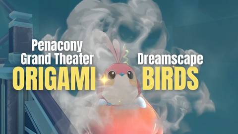 Honkai: Star Rail – Penacony Grand Theater Origami Bird Locations