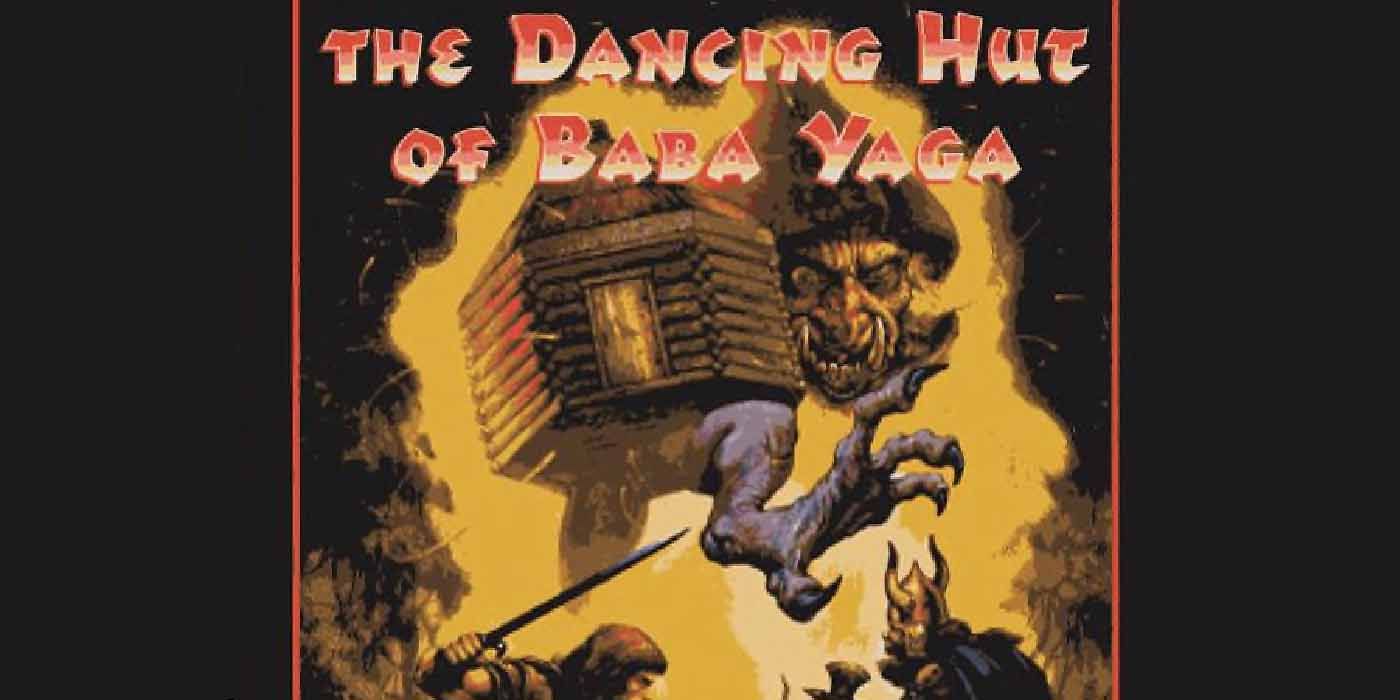 The D&D campaign module The Dancing Hut of Baba Yaga
