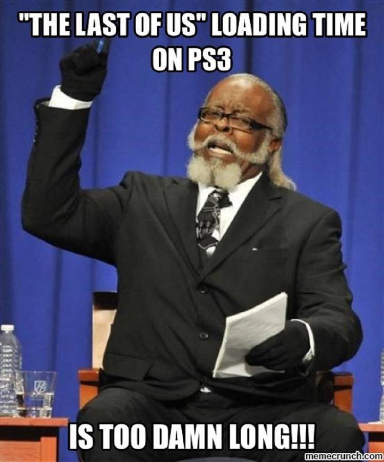 Load times are too damn long