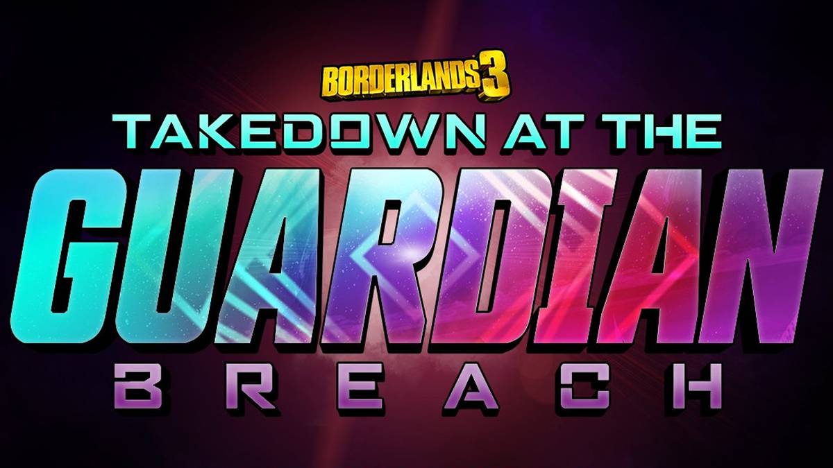 borderlands 3 guardian breach