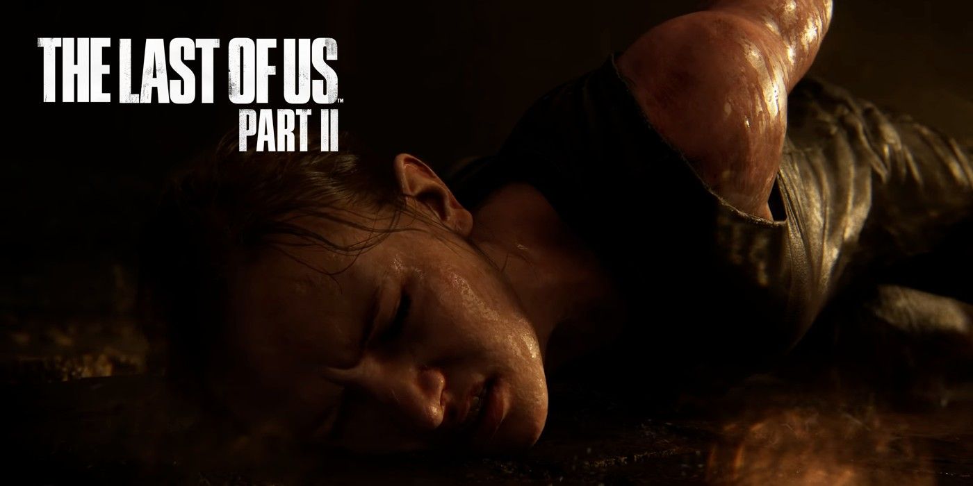 The Last Of Us 2: 10 Things You Need To Know About Abby