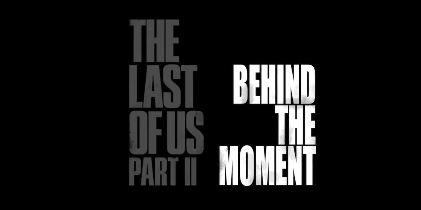 Last of Us 2 BTS boss
