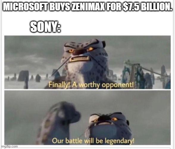 Finally A Worthy Opponent Zenimax Sony Microsoft Meme