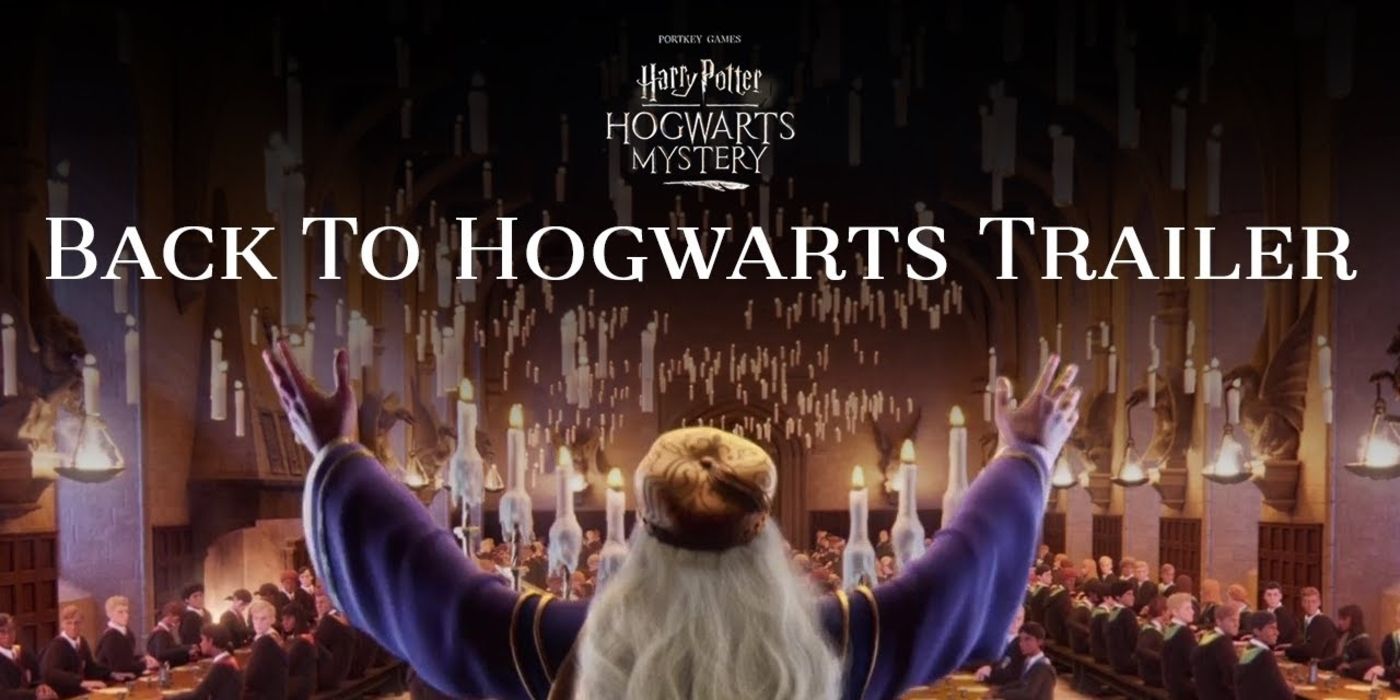 Harry Potter Hogwarts Mystery new back to school trailer