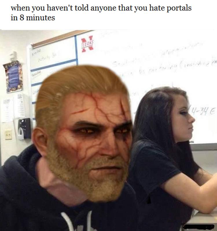 Witcher 3 meme about Geralt holding in his hatred over portals