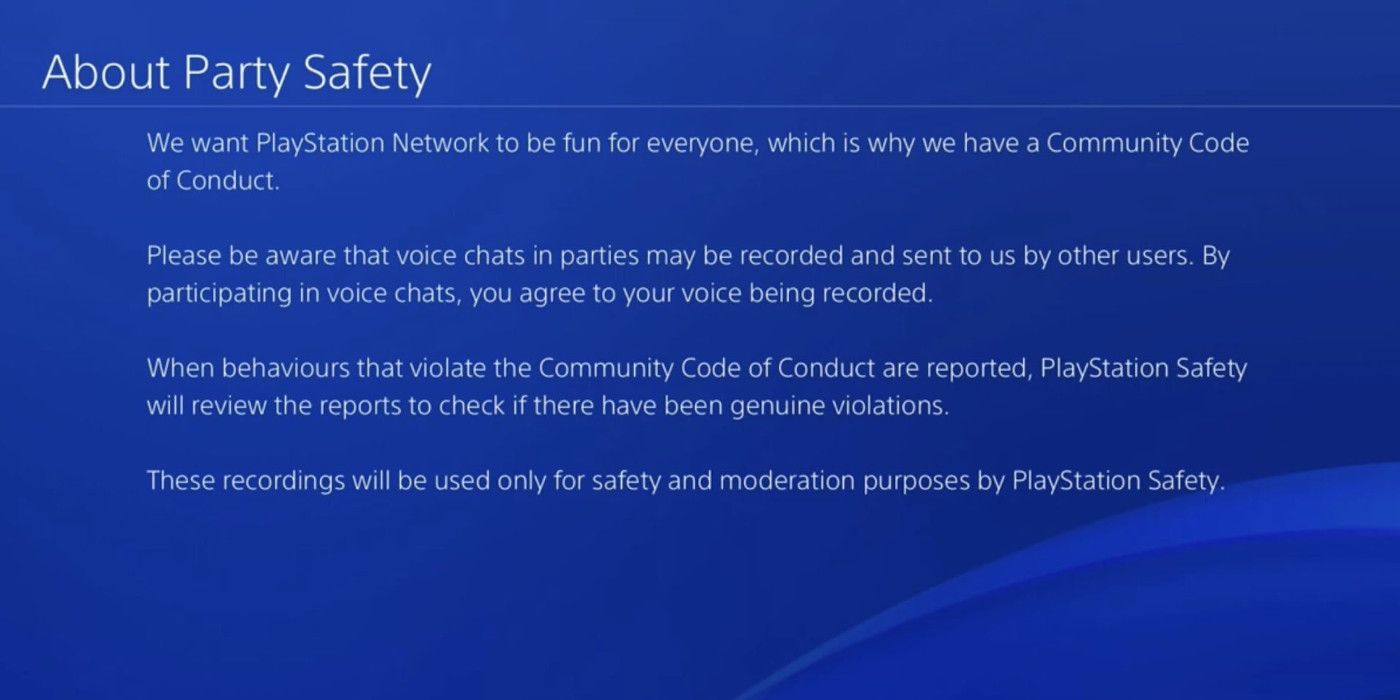 Playstation disclaimer about party safety: we want PSN to be fun for everyone. Voice chats in parties may be recorded and sent to us by other users. When violations of the Code of Conduct are reported, PlayStation Safety will review the reports.