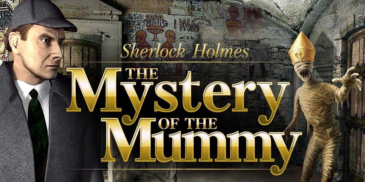 Sherlock Holmes The Mystery Of The Mummy Cropped