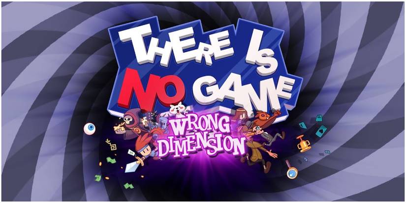 There Is No Game: Wrong Dimension