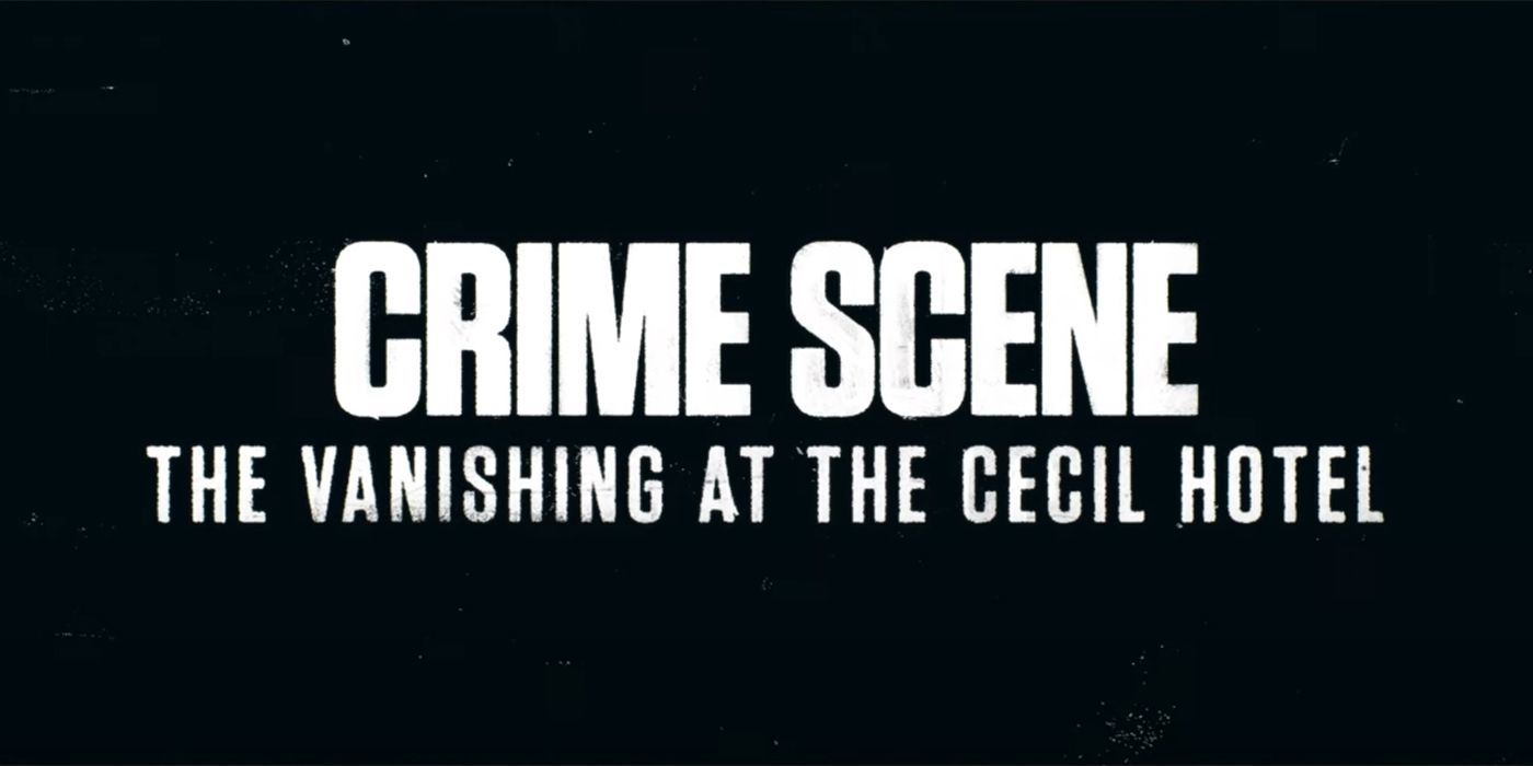 Crime Scene The Vanishing at the Cecil Hotel Netflix Elisa Lam trailer