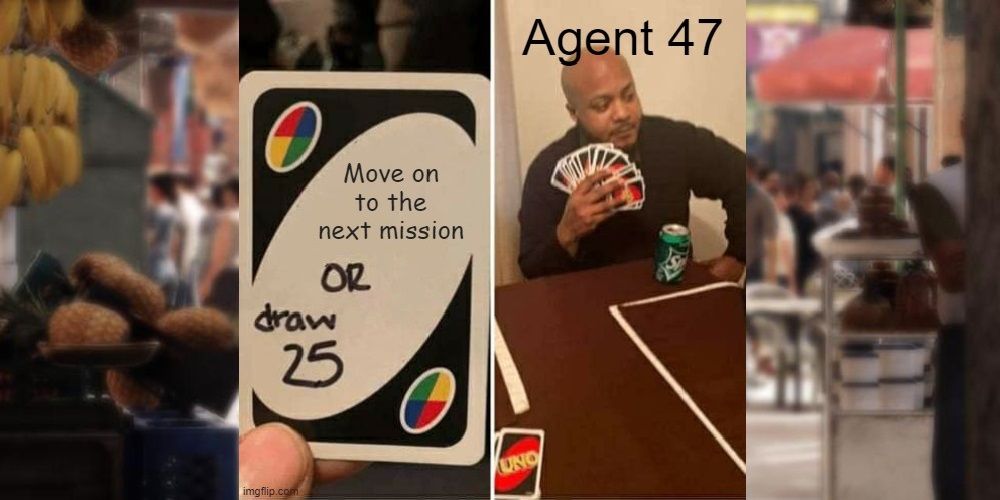 Hitman 3 Agent 47 Staying On The Same Mission Meme