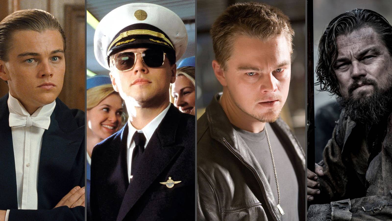 Leonardo DiCaprio in Titanic, Catch Me if you Can, The Departed and The Revenant