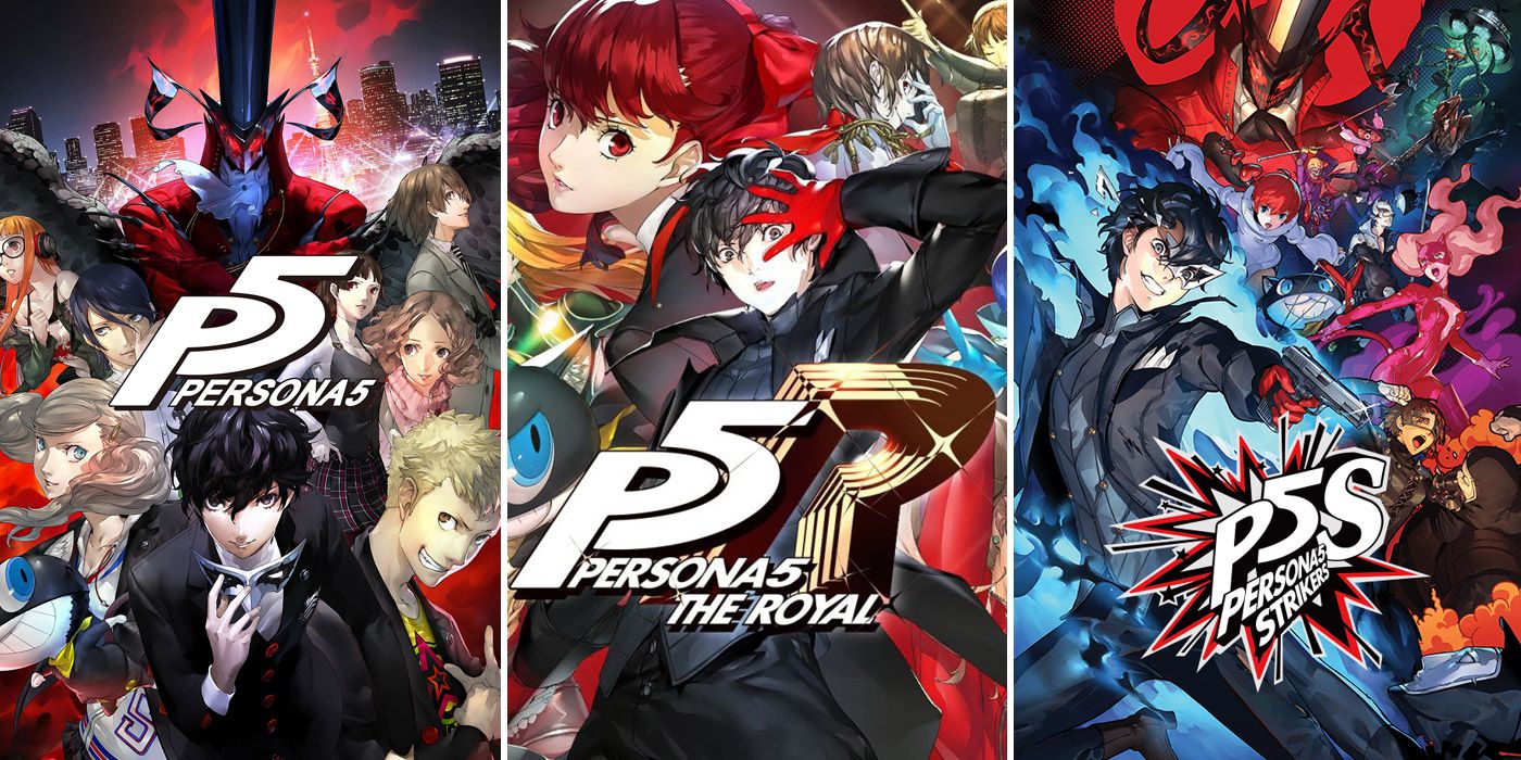 Persona 5 Persona 5 Royal Persona 5 Strikers