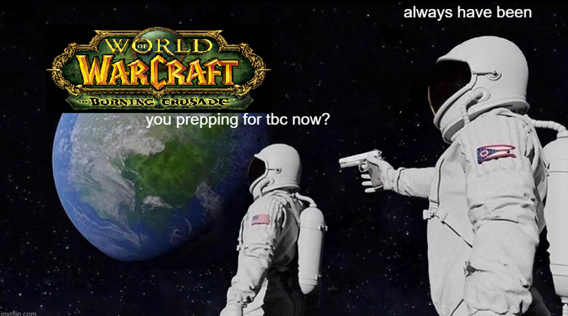 Preparing For TBC World of Warcraft Burning Crusade Classic Memes