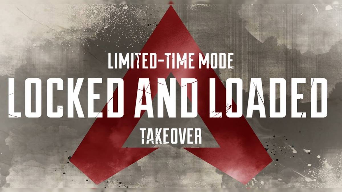 locked and loaded takeover apex legends