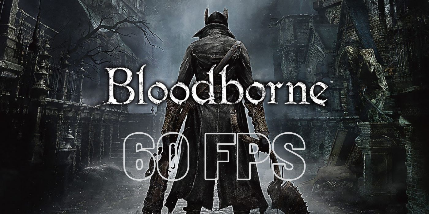 Bloodborne modder releases 60 fps patch