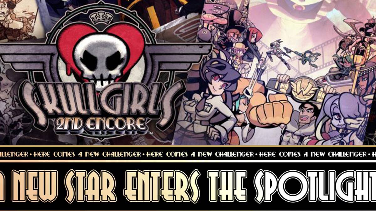 skullgirls 2nd encore new challenger
