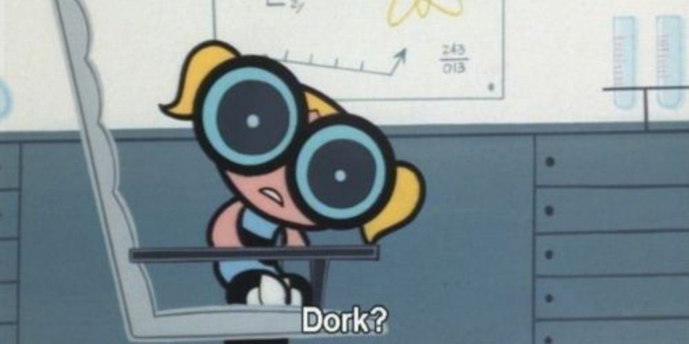 Powerpuff Girls Bubbles Quote "Dork?"