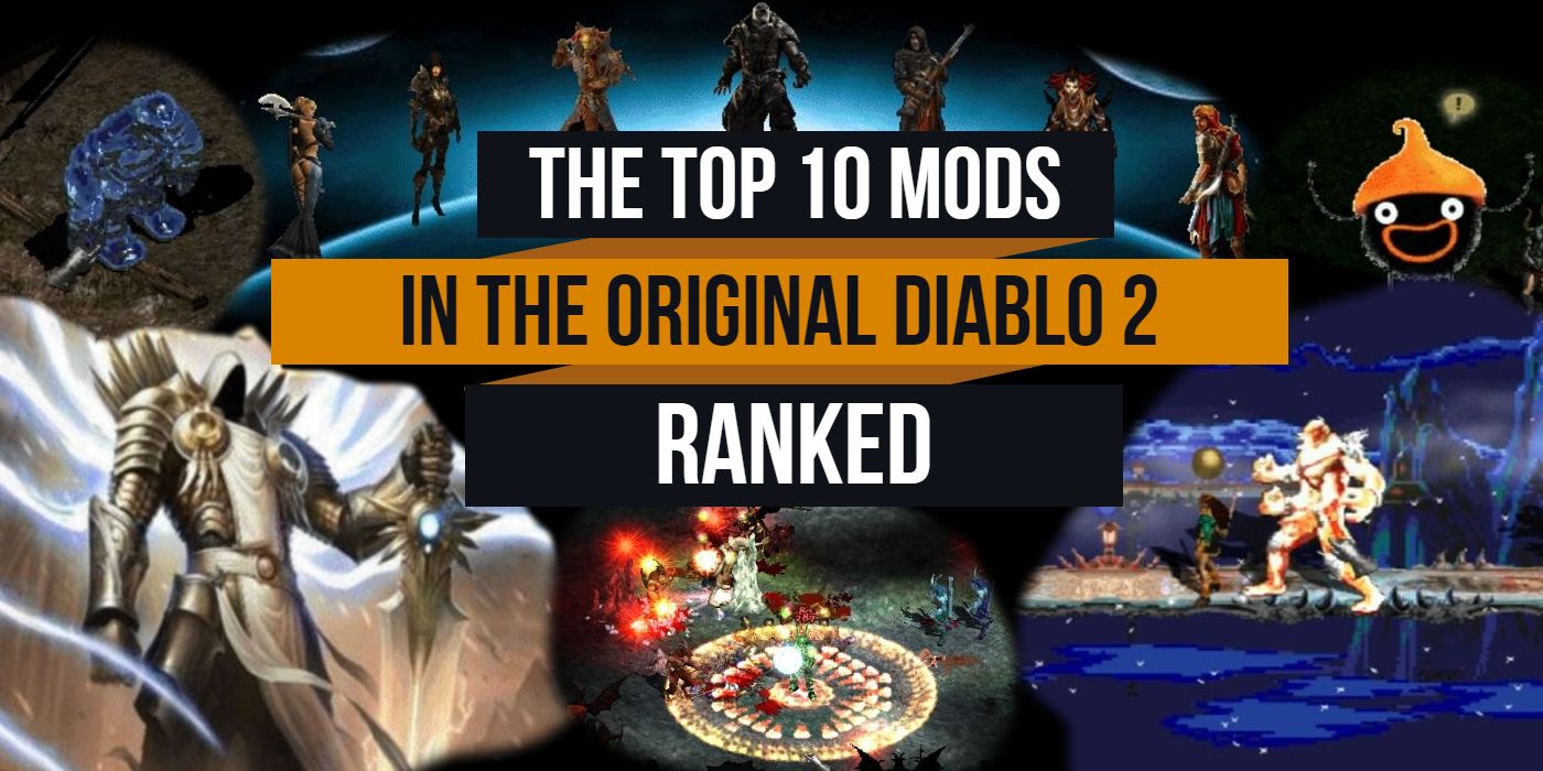 The 10 Best Diablo 2 Mods (In The Original PC Game), Ranked