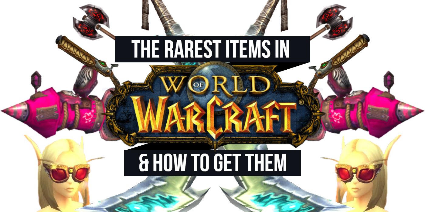 World of Warcraft Rarest Items