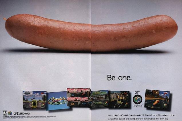 An advertisement for Nintendo 64 that says "Be One" with a picture of a large sausage of some kind