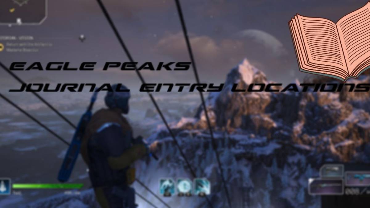 outriders eagle peaks journal entries guide