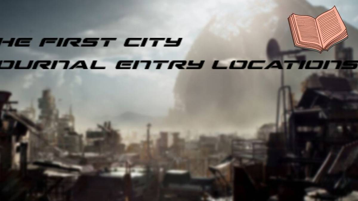 Outriders how to find every journal entry in the First City