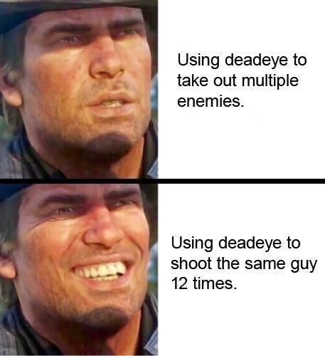 how some people like to use the deadeye mechanic in red dead redemption 2.