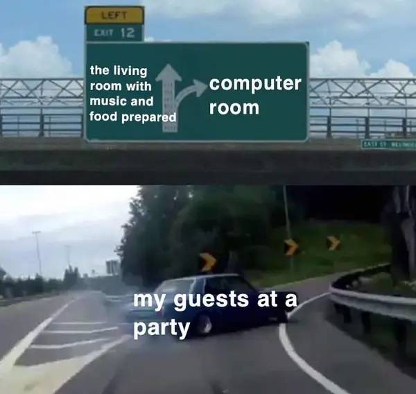 meme about party guests only caring about computers.