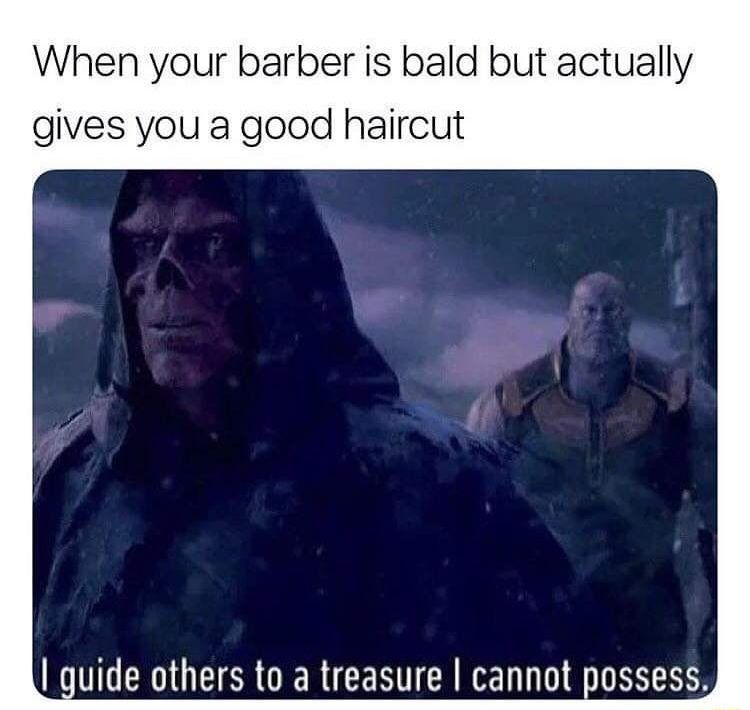 an image of a guardian saying "I guide others to a treasure i cannot possess" with the caption " When your barber is bald but still gives a good haircut"