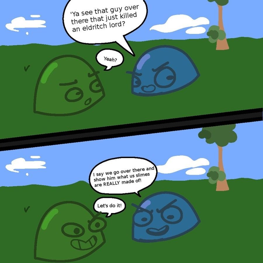 joke about a green and blue slime talking about attacking the player.