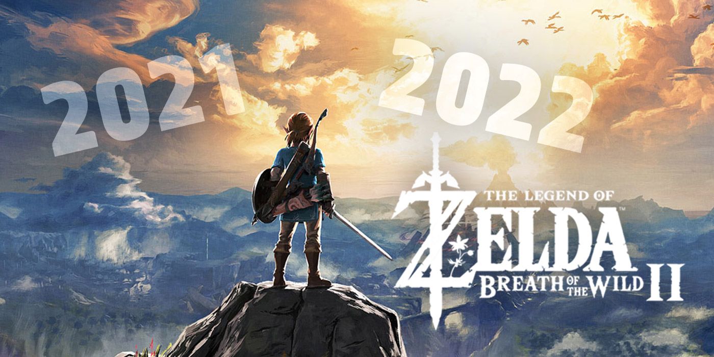 Zelda Breath Of The Wild 2 2021 2022