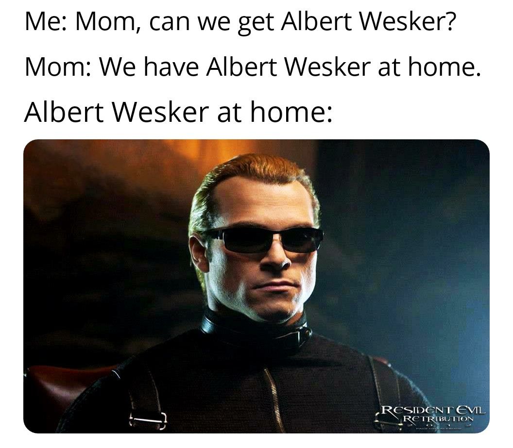 Wesker at home meme