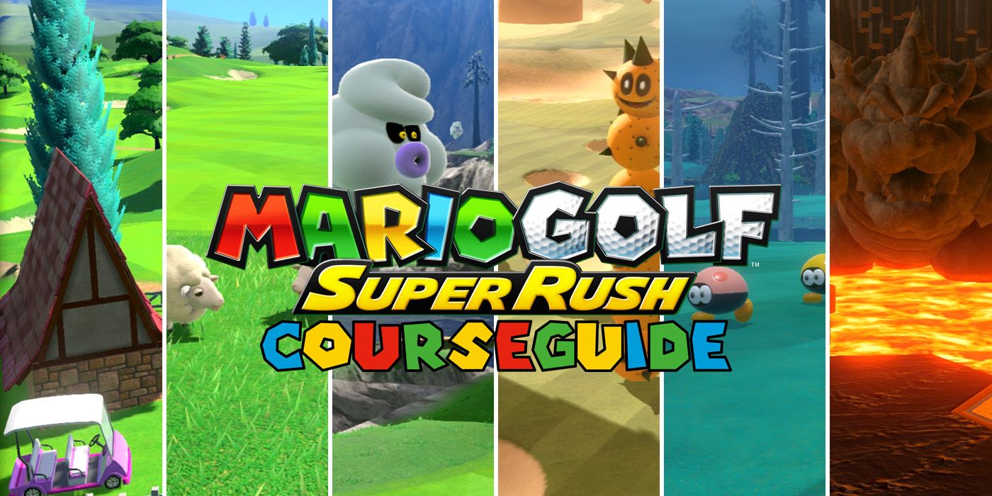 Every Course In Mario Golf: Super Rush (& How To Unlock Them)
