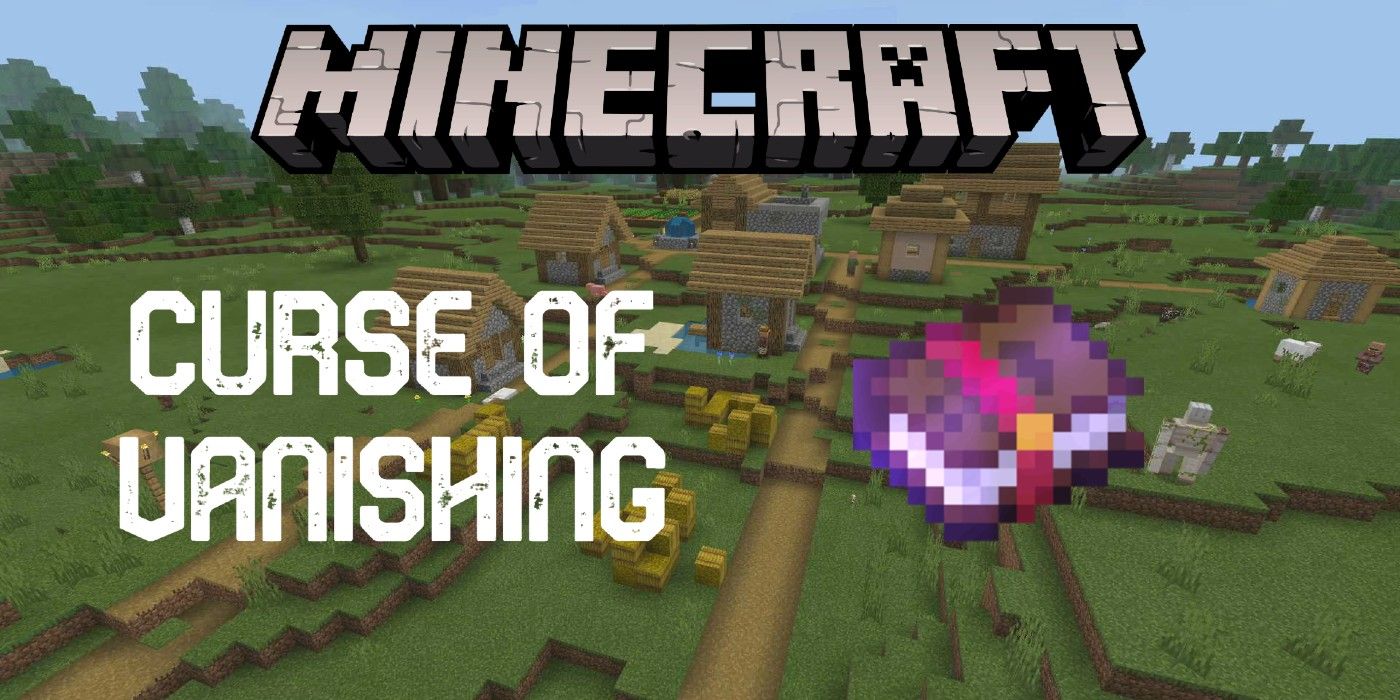 Minecraft: What is a Curse of Vanishing and how to remove it