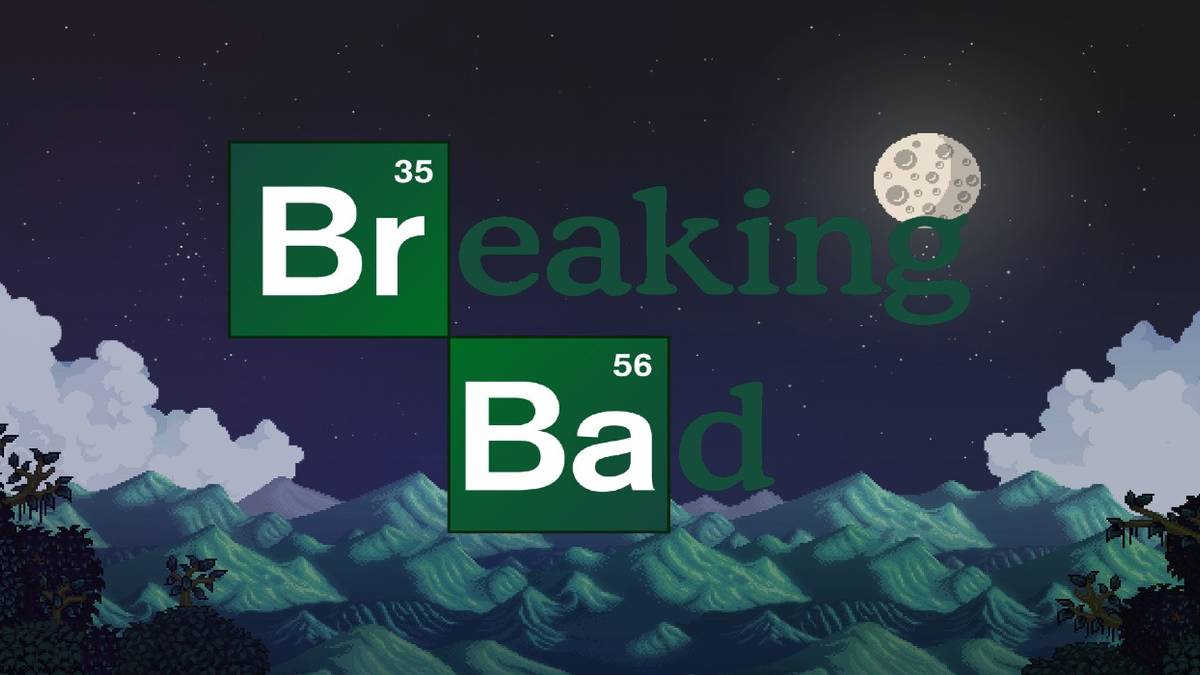 breaking bad and stardew valley
