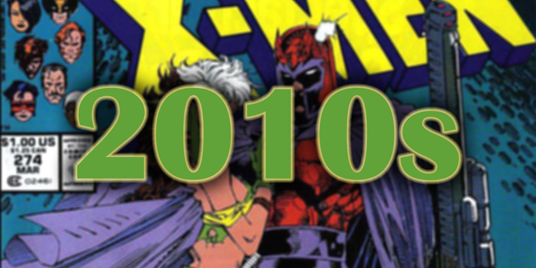 The 2010s on top of a background of Rogue and Magneto from an Uncanny X-Men comic cover.