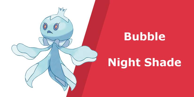 Offense Moves - Bubble and Night Shade