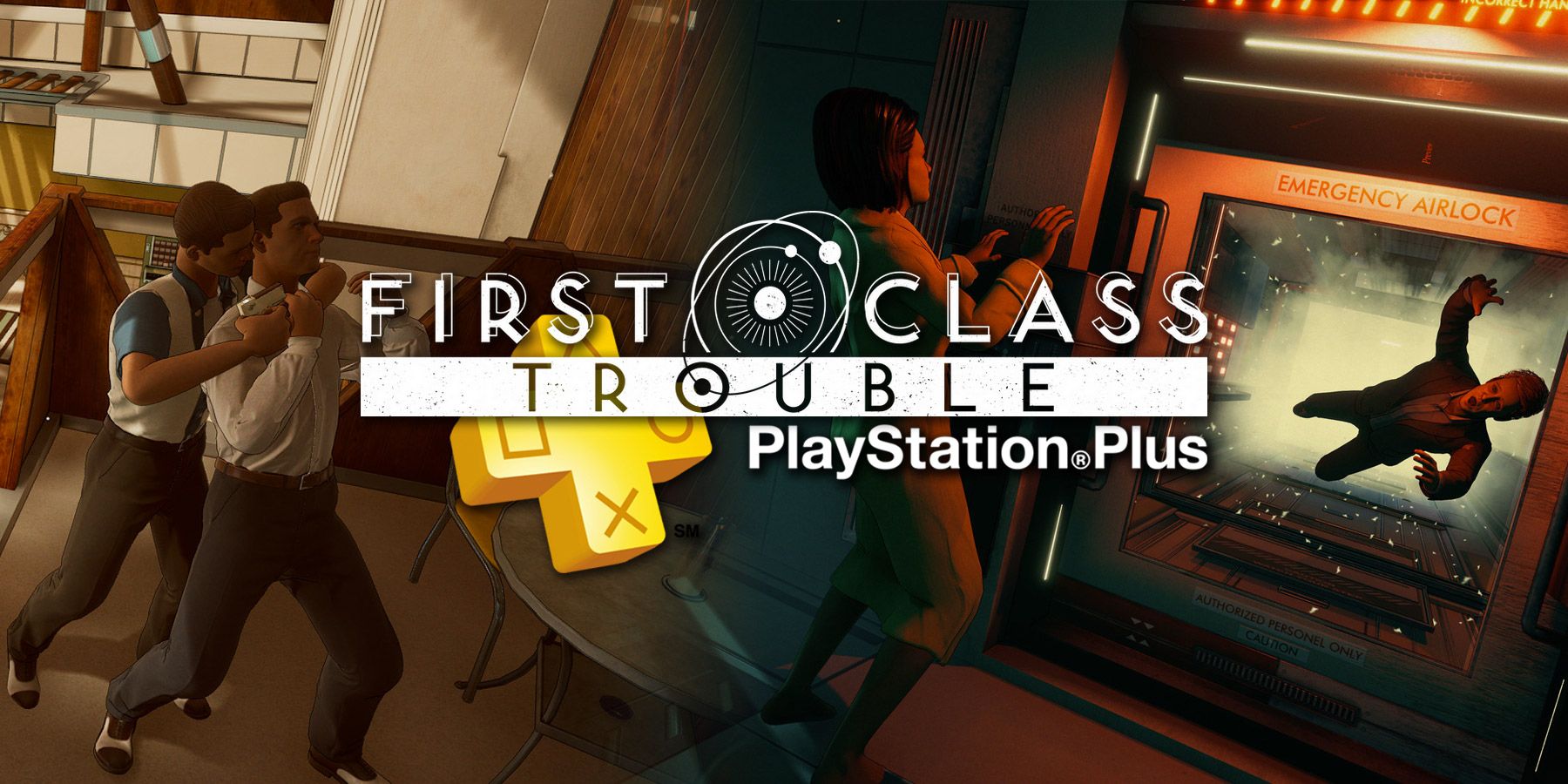 First Class Trouble Benefit PS Plus Launch