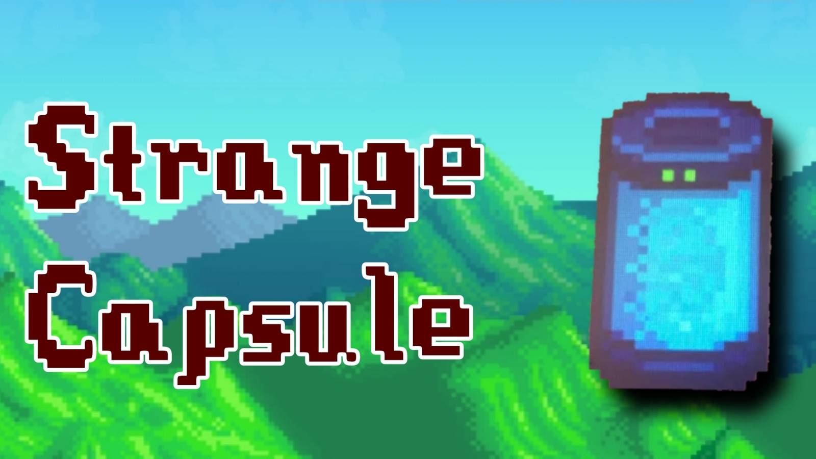Stardew Valley Strange Capsule