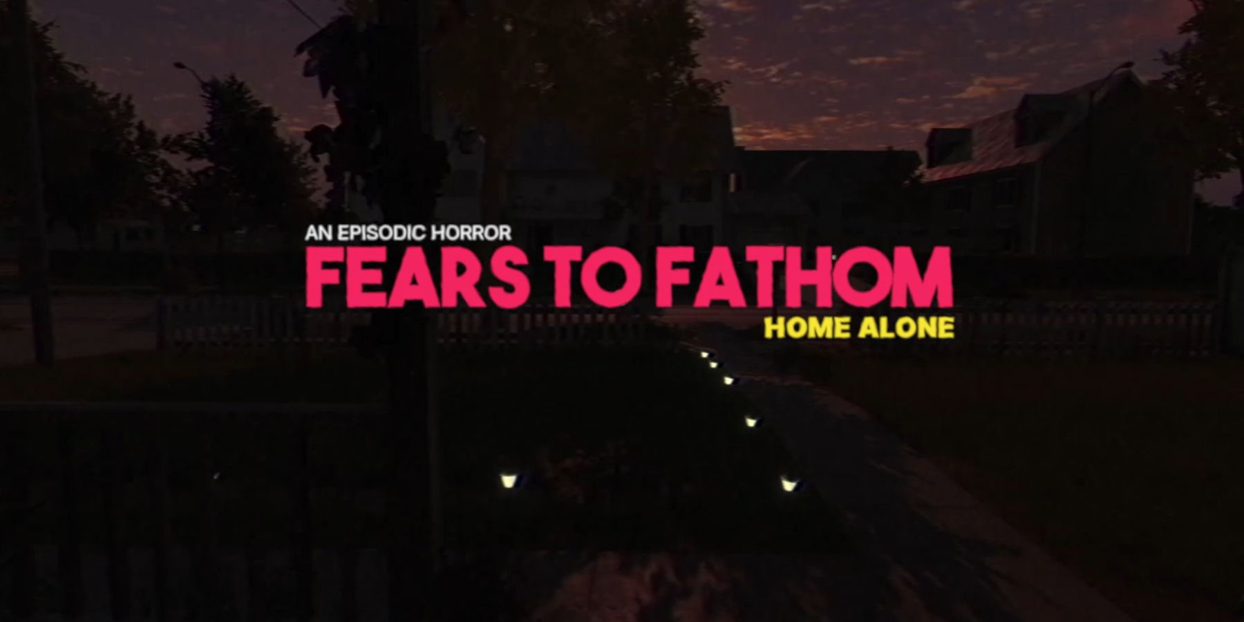fears to fathom home alone title with a front porch as backdrop