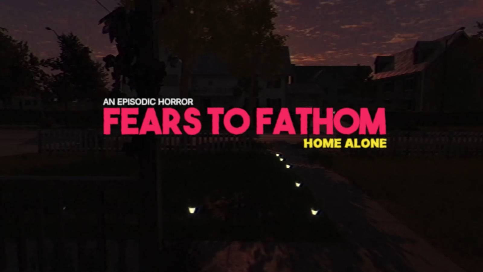 fears to fathom home alone title with a front porch as backdrop