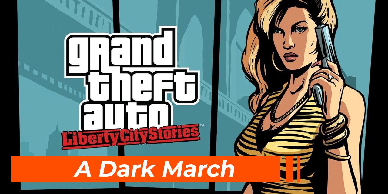 Grand Theft Auto Liberty City Stories - Dark March