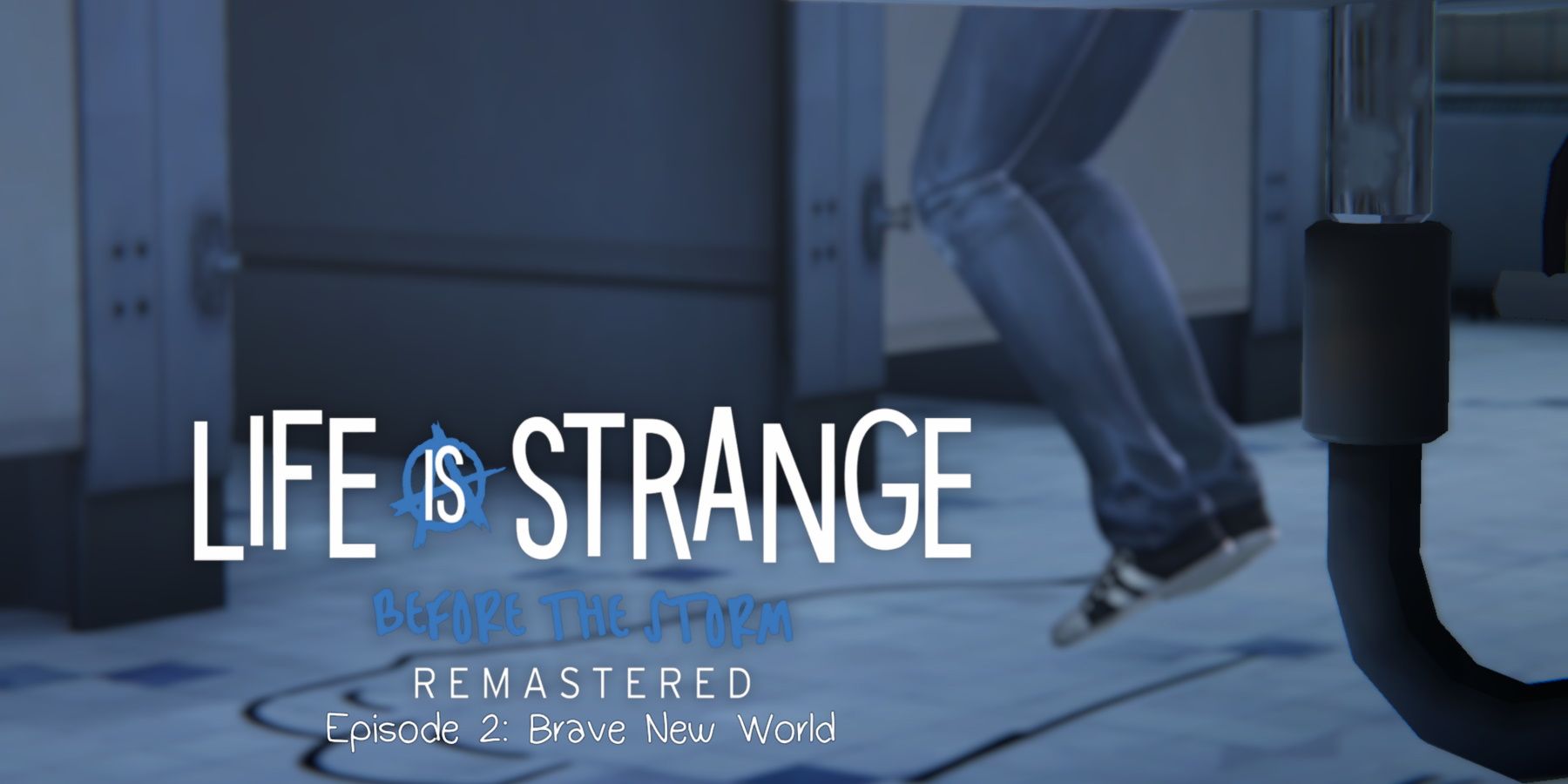 Life is Strange Before the Storm Remastered Episode 2 Brave New World title card