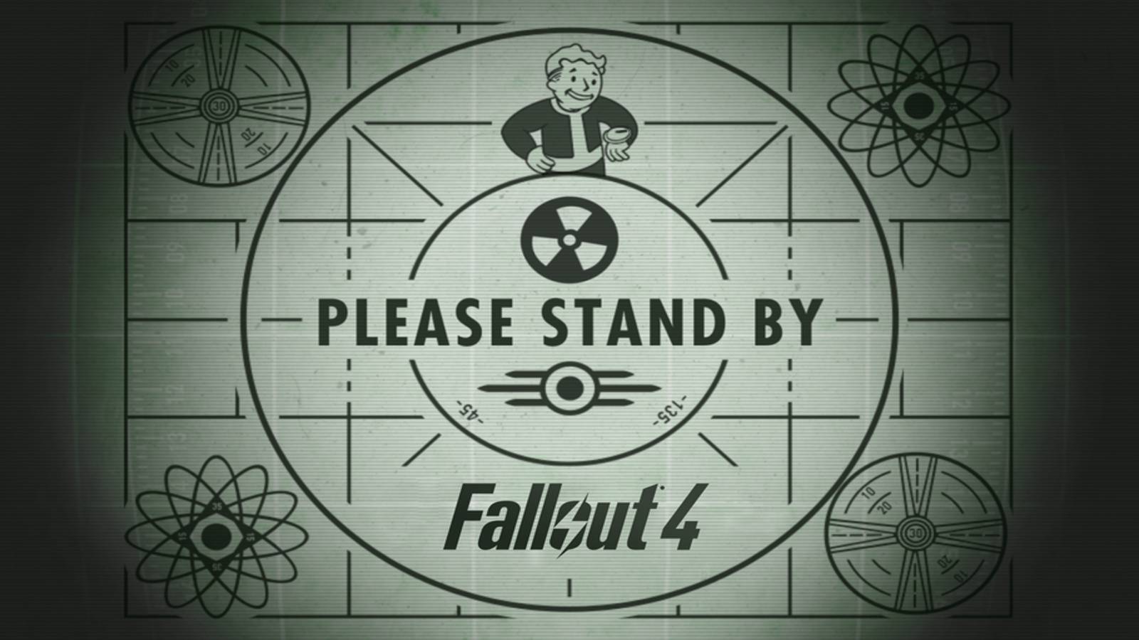 Fallout 4 Please Stand By