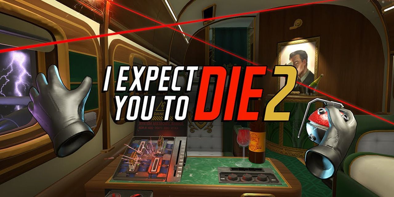 VR_0004_I Expect You To Die 2