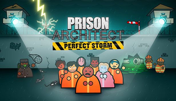 Prison Architect Perfect Storm