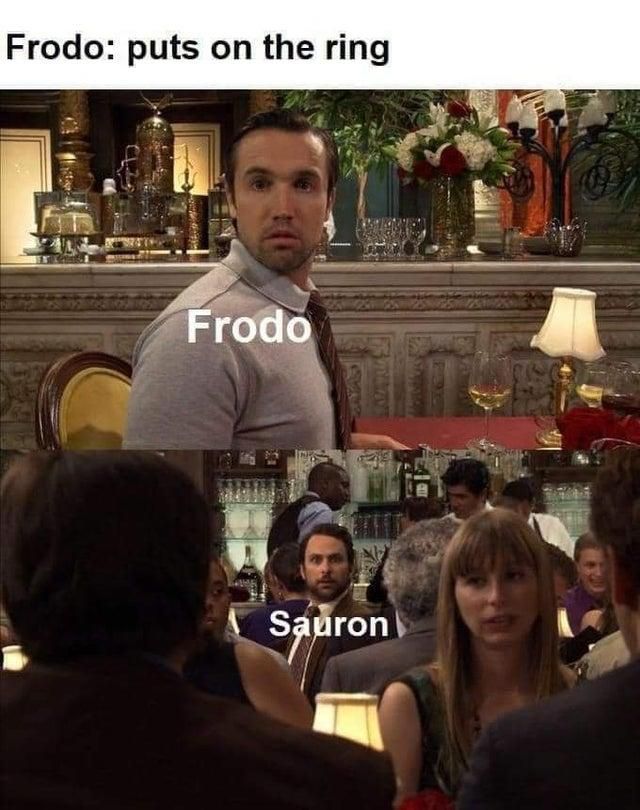 Lord of the Ring meme refrencing how Sauron can see Frodo whenever he puts on the Ring. 