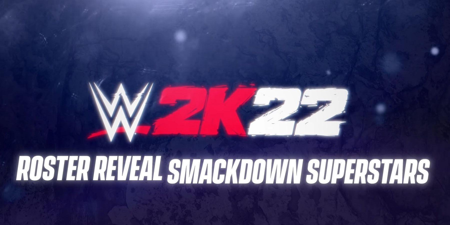 wwe 2k22 smackdown superstars roster reveal