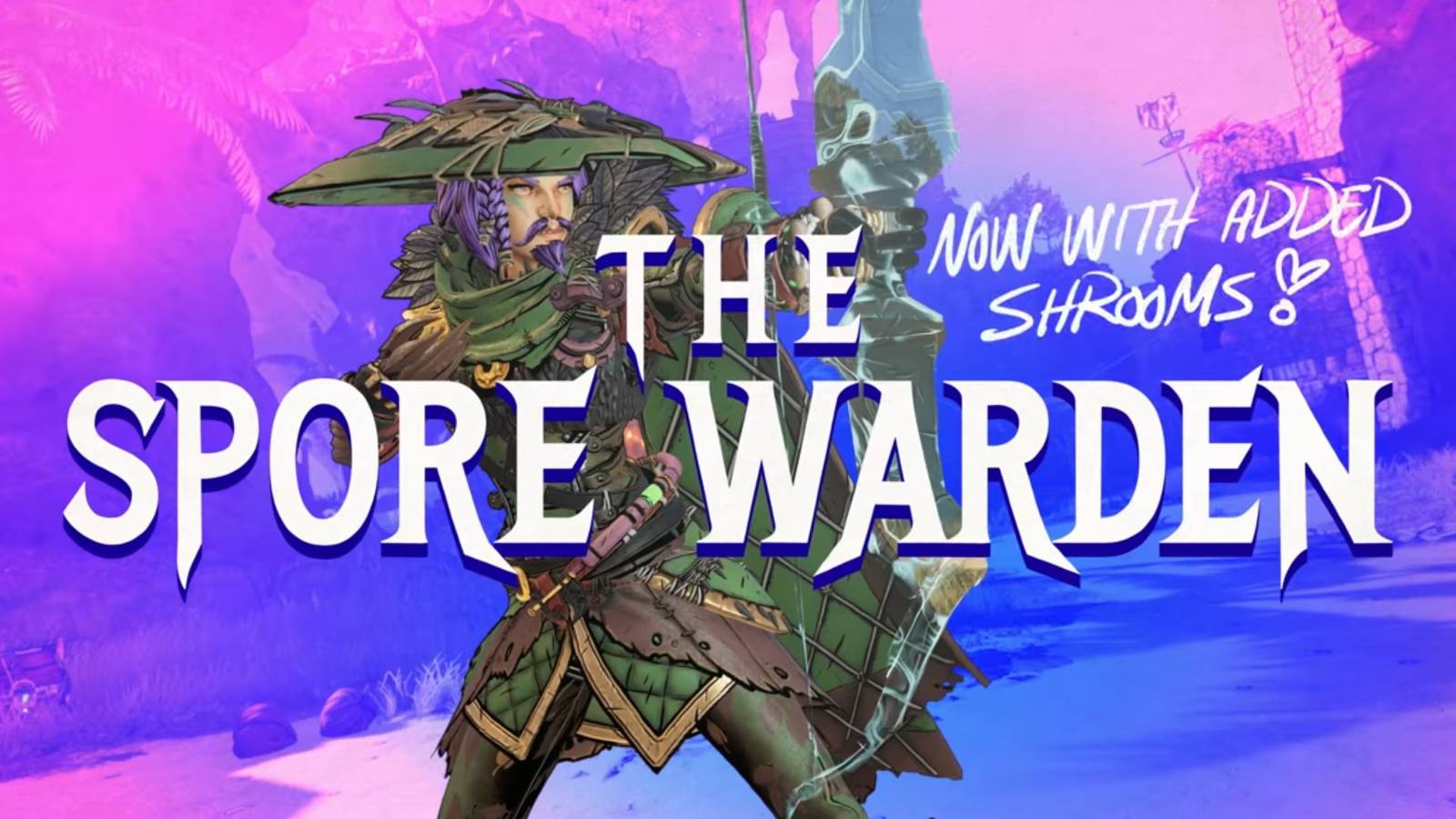Tiny Tinas Wonderlands_Class Trailer Spore Warden