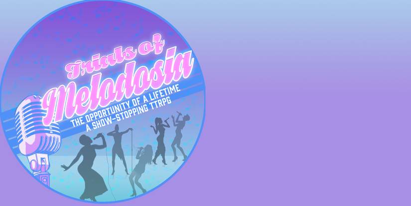 Trials-of-Melodosia-the-opportunity-of-a-lifetime-a-show-stopping-ttrpg-logo